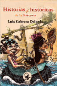 Historias no historicas de la historia-Luis Cabrera.jpg