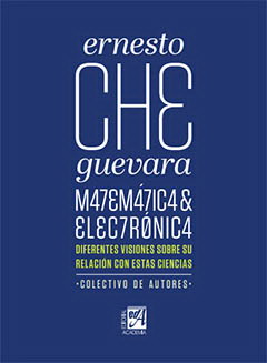 Ernesto Che Guevara matematica y electronica una vision vigente.jpg