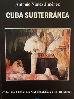 Cuba Subterranea-Antonio Nunez Jimenez.jpg