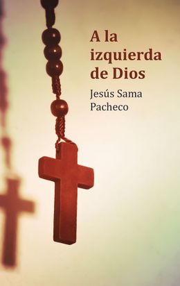 A la izquierda de Dios-Jesus Sama Pacheco.jpg
