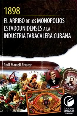 1898 El arribo de los monopolios estadounidenses a la industria tabacalera cubana.jpg