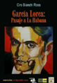 Garcia Lorca. Pasaje a La Habana-Ciro Bianchi.png
