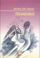 Trovadoras-Antonio Lopez Sanchez.jpeg