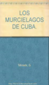 Los murcielagos de Cuba-Gilberto Silva.png