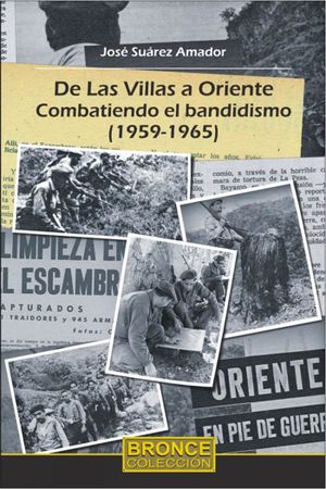 De las Villas a Oriente. Combatiendo el bandidismo (1959-1965).jpg
