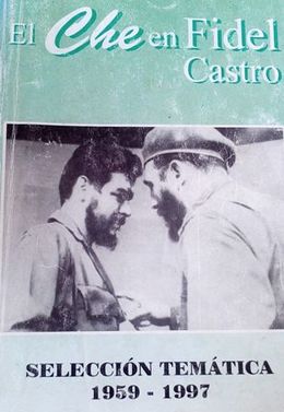 El Che en Fidel Castro. Selección Temática 1959-1997.jpg