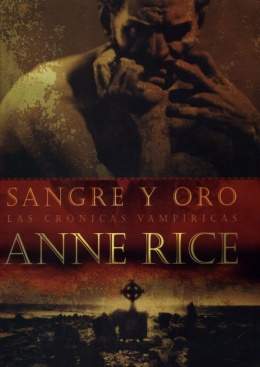 Rice, Anne - Sangre y oro - Portada.jpg