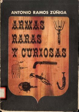 Armas raras y curiosas-Antonio Ramos.jpg